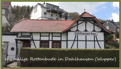ehemalige Rottenbude in Dahlhausen (Wupper)